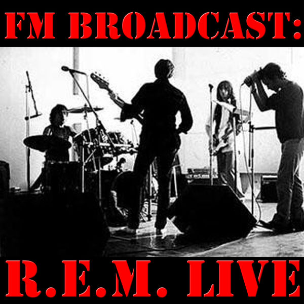 FM Broadcast R E M Live R E M Qobuz fm-broadcast-r-e-m-live-r-e-m-qobuz