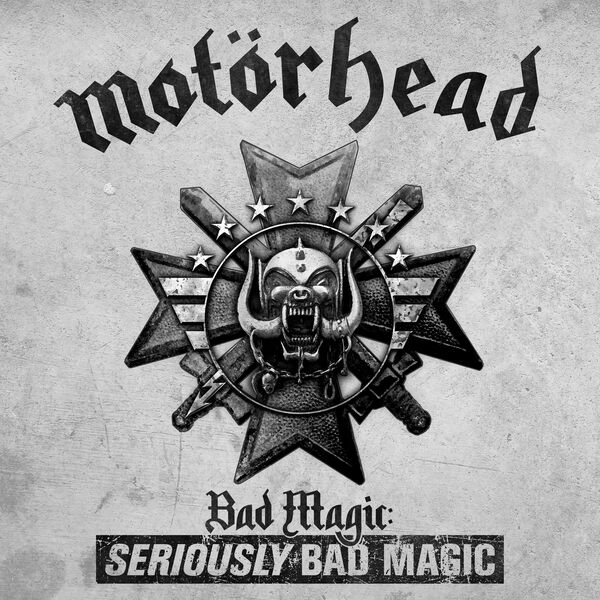 Motörhead|Bad Magic: SERIOUSLY BAD MAGIC Motörhead|Bad Magic: SERIOUSLY BAD MAGIC