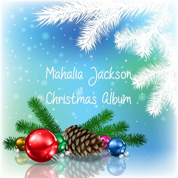 Mahalia Jackson - Mahalia Jackson: Christmas Album Mahalia Jackson - Mahalia Jackson: Christmas Album