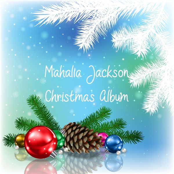 Mahalia Jackson|Mahalia Jackson: Christmas Album