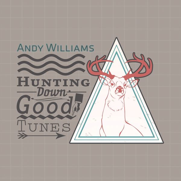 Andy Williams - Hunting Down Good Tunes Andy Williams - Hunting Down Good Tunes