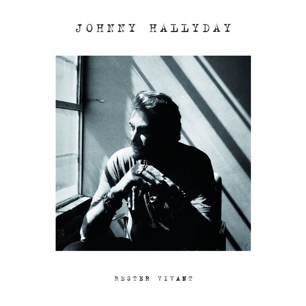 Johnny Hallyday - Rester vivant (Deluxe Version) Johnny Hallyday - Rester vivant (Deluxe Version)