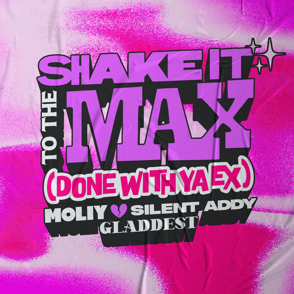 Moliy|Shake It To The Max (Done With Ya Ex) Moliy|Shake It To The Max (Done With Ya Ex)
