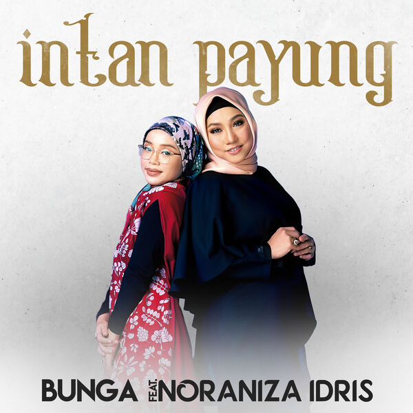 Album Intan Payung Feat Noraniza Idris Bunga Qobuz Download And Streaming In High Quality