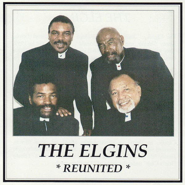 The Elgins|Reunited The Elgins|Reunited