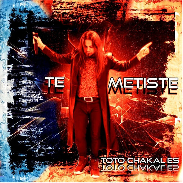 Los Chakales - Te Metiste Los Chakales - Te Metiste