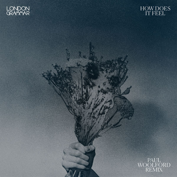 London Grammar|How Does It Feel (Paul Woolford Remix) London Grammar|How Does It Feel (Paul Woolford Remix)