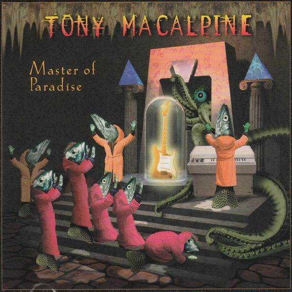 Tony MacAlpine|Master of Paradise