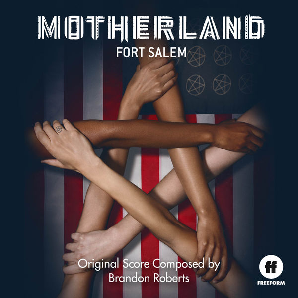 Motherland: Fort Salem (Original Score), Brandon Roberts - Qobuz