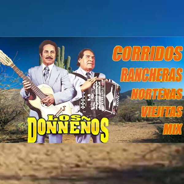 Los Donneños|Mix Grandes Exitos Norteños De Colección (En Vivo) Los Donneños|Mix Grandes Exitos Norteños De Colección (En Vivo)