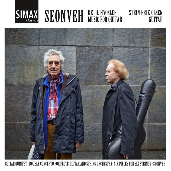 Stein-Erik Olsen - Seonveh – Ketil Hvoslef: Music for Guitar Stein-Erik Olsen - Seonveh – Ketil Hvoslef: Music for Guitar