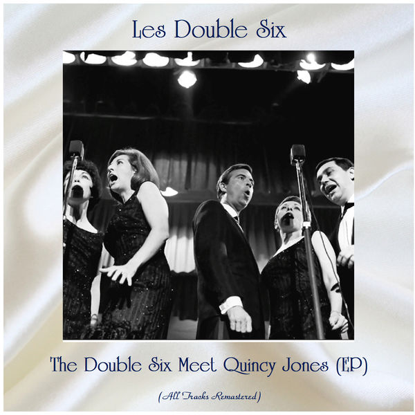 Les Double Six|The Double Six Meet Quincy Jones (EP) (All Tracks Remastered)