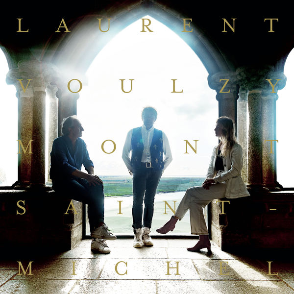 Laurent Voulzy - Mont Saint-Michel (Live) Laurent Voulzy - Mont Saint-Michel (Live)