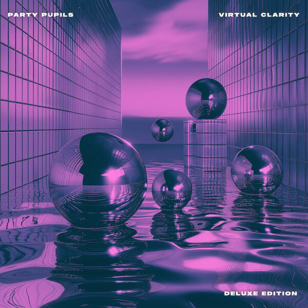 Party Pupils|Virtual Clarity (Deluxe) Party Pupils|Virtual Clarity (Deluxe)