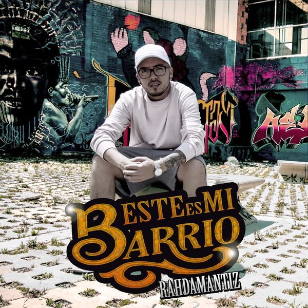 Rahdamantiz - Este Es Mi Barrio Rahdamantiz - Este Es Mi Barrio