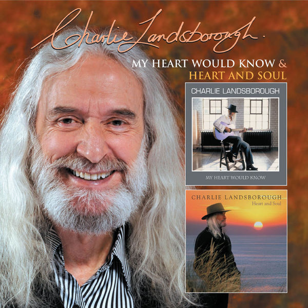 Charlie Landsborough|My Heart Would Know + Heart and Soul