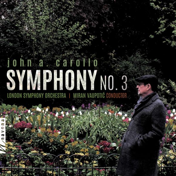 London Symphony Orchestra|John A. Carollo: Symphony No. 3