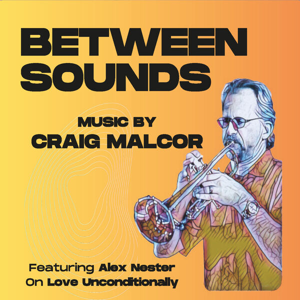Craig Malcor|Between Sounds Craig Malcor|Between Sounds
