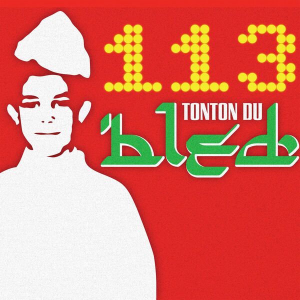 113|Tonton du bled 113|Tonton du bled