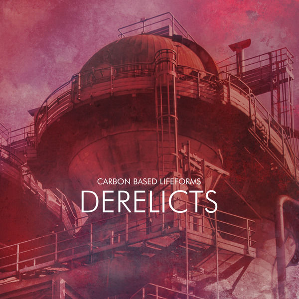 Carbon Based Lifeforms|Derelicts Carbon Based Lifeforms|Derelicts
