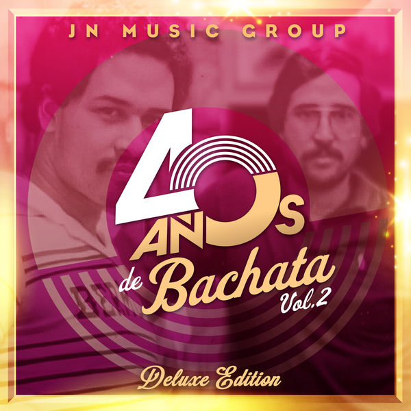 Various Artists|Jn Music Group 40 Años de Bachata Deluxe Edition, Vol. 2 Various Artists|Jn Music Group 40 Años de Bachata Deluxe Edition, Vol. 2