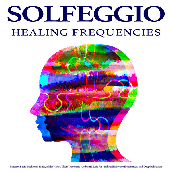 Solfeggio Healing Frequencies: Binaural Beats, Isochronic Tones, Alpha ...