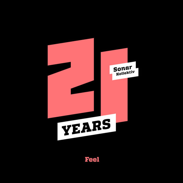 Various Artists - Sonar Kollektiv 21 Years ...Feel Various Artists - Sonar Kollektiv 21 Years ...Feel