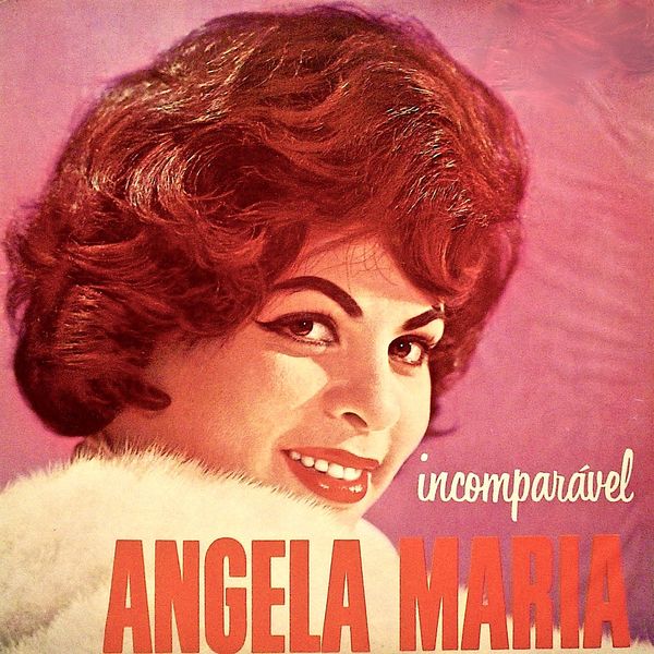 Angela Maria|Incomparavel (Remastered) Angela Maria|Incomparavel (Remastered)
