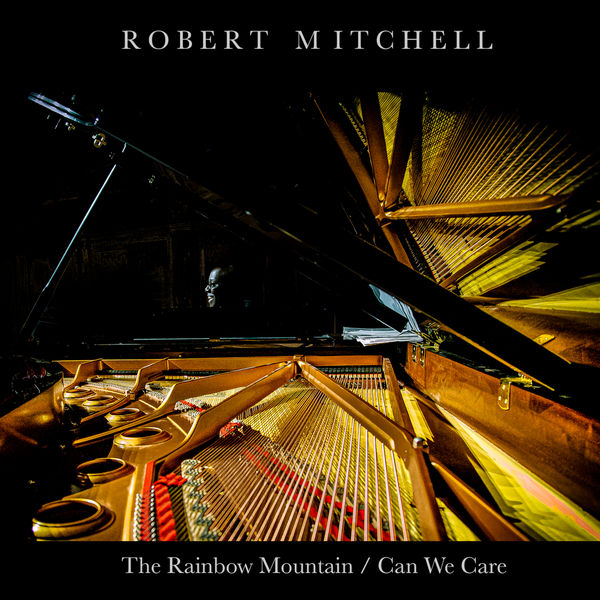 Robert Mitchell - The Rainbow Mountain / Can We Care Robert Mitchell - The Rainbow Mountain / Can We Care