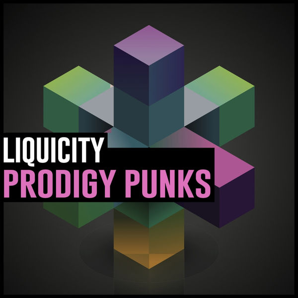 Liquicity - Prodigy Punks Liquicity - Prodigy Punks