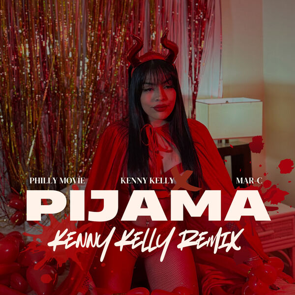 PHILLY MOVIE|PIJAMA (Kenny Kelly Remix) PHILLY MOVIE|PIJAMA (Kenny Kelly Remix)