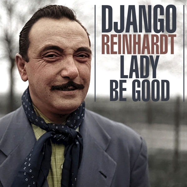 Django Reinhardt - Lady Be Good Django Reinhardt - Lady Be Good