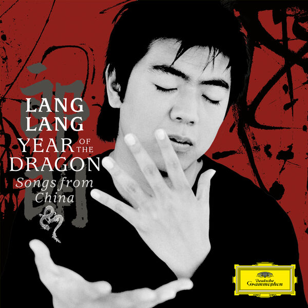 Lang Lang|Year of the Dragon - Songs from China Lang Lang|Year of the Dragon - Songs from China