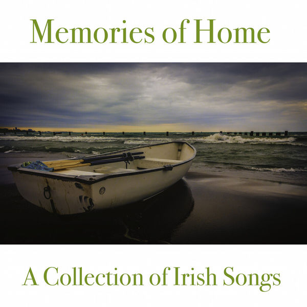 Various Artists - Memories of Home (A Collection of Irish Songs) Various Artists - Memories of Home (A Collection of Irish Songs)