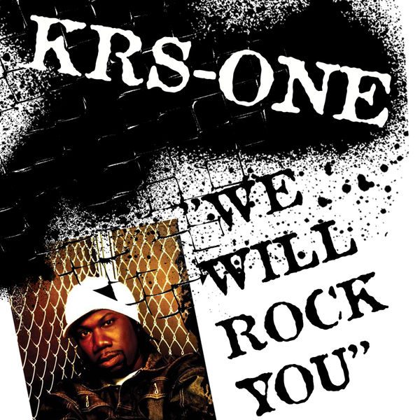 KRS-One - We Will Rock You KRS-One - We Will Rock You