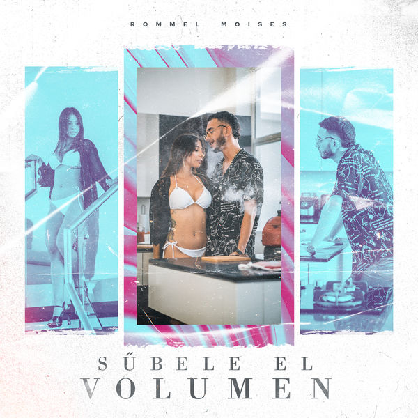 Rommel Moises|Subele el Volumen Rommel Moises|Subele el Volumen