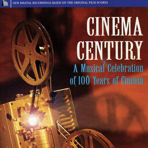 Various Artists - Cinema Century: A Musical Celebration of 100 Years of Cinema Various Artists - Cinema Century: A Musical Celebration of 100 Years of Cinema