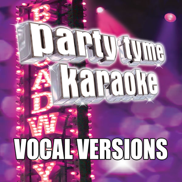Party Tyme Karaoke - Show Tunes 13 (Vocal Versions), Party Tyme Karaoke ...
