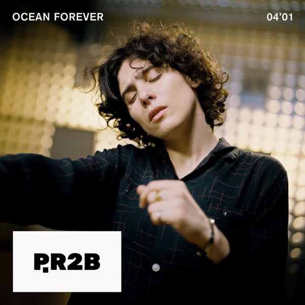 P.R2B - Océan forever P.R2B - Océan forever