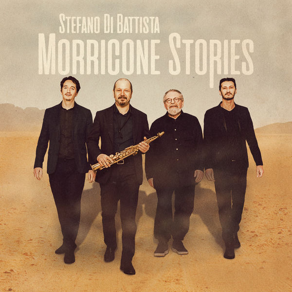 Stefano Di Battista|Morricone Stories