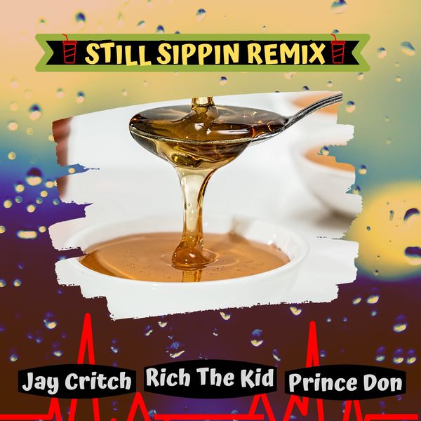 Jay Critch - Still Sippin Jay Critch - Still Sippin