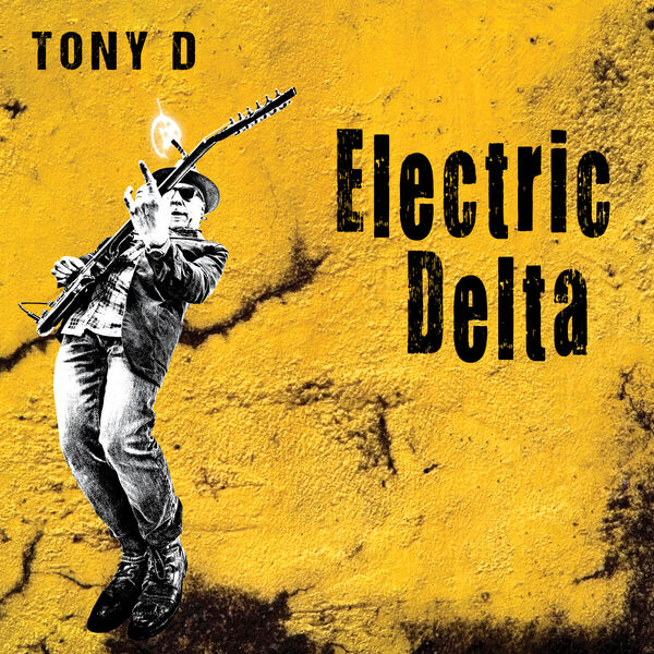 Electric Delta, Tony D Qobuz