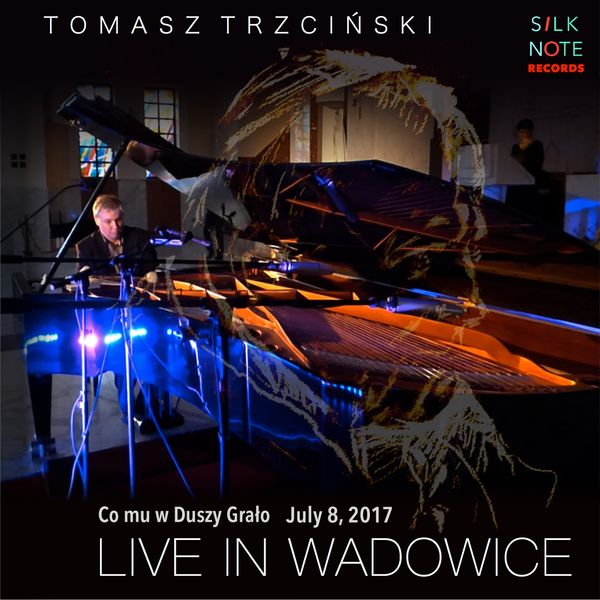Tomasz Trzcinski - Live in Wadowice Tomasz Trzcinski - Live in Wadowice