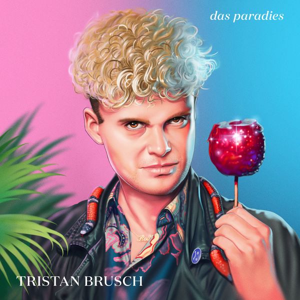 Tristan Brusch|Das Paradies Tristan Brusch|Das Paradies