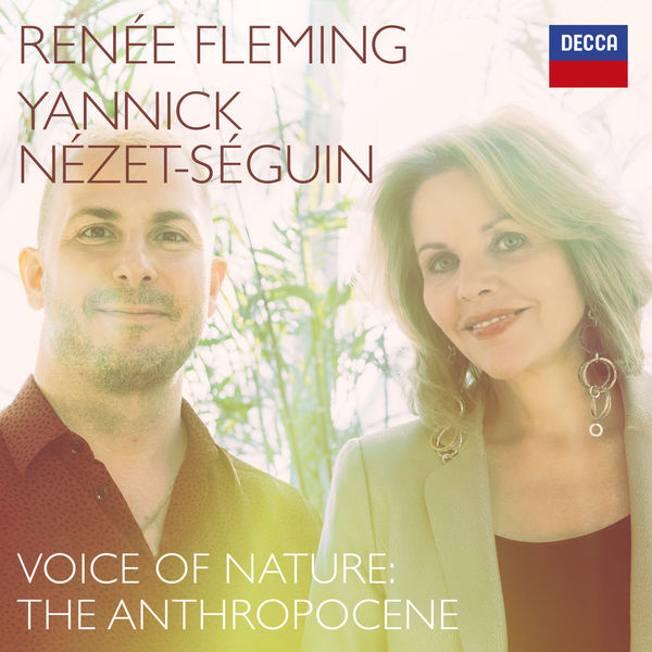 Renée Fleming|Voice of Nature: The Anthropocene Renée Fleming|Voice of Nature: The Anthropocene