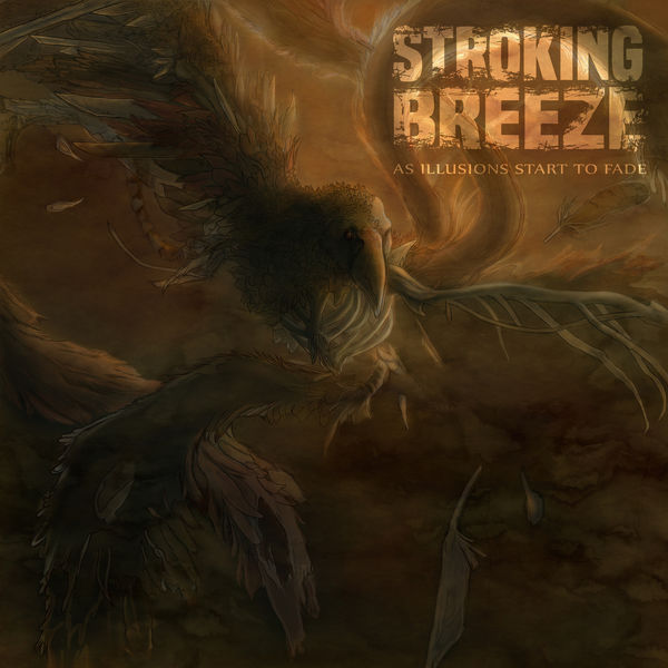Stroking Breeze|As Illusions Start to Fade Stroking Breeze|As Illusions Start to Fade