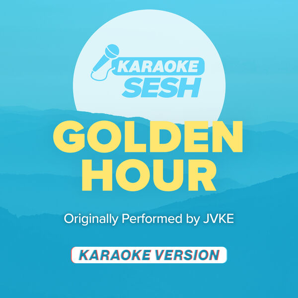 karaoke SESH|golden hour (Originally Performed by JVKE) (Karaoke Version)