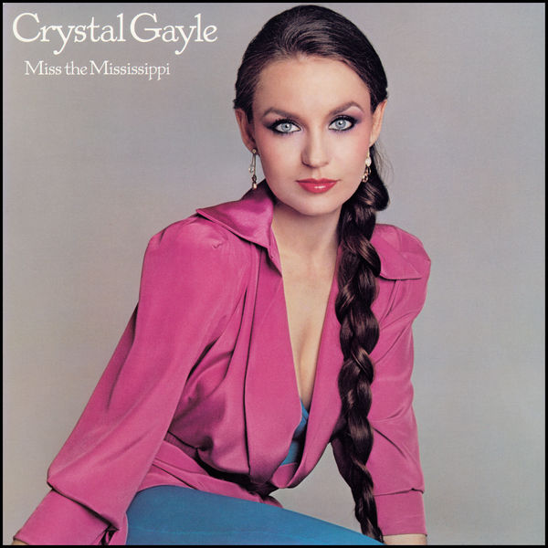 Crystal Gayle|Miss the Mississippi