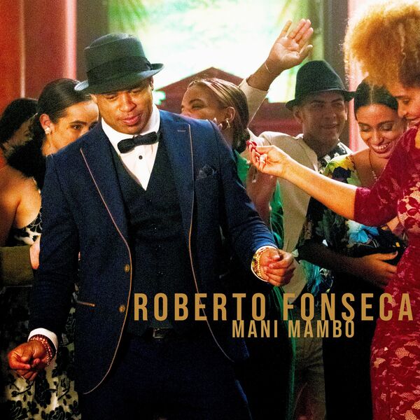 Roberto Fonseca|Mani Mambo Roberto Fonseca|Mani Mambo
