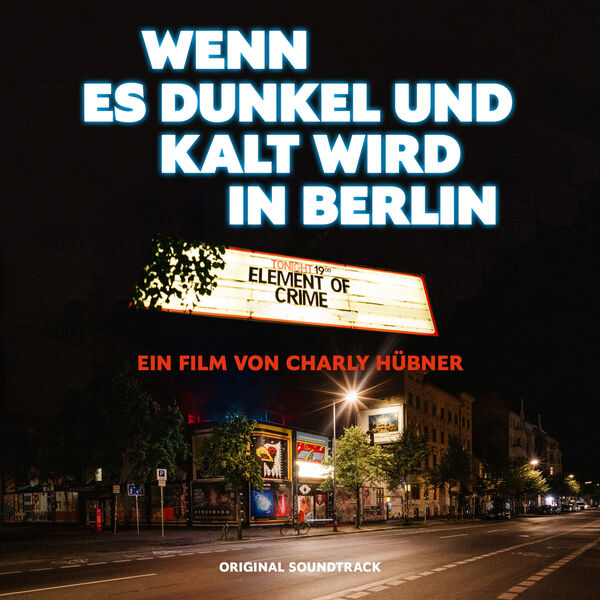 Element Of Crime|Wenn es dunkel und kalt wird in Berlin (Original Soundtrack / Live) Element Of Crime|Wenn es dunkel und kalt wird in Berlin (Original Soundtrack / Live)
